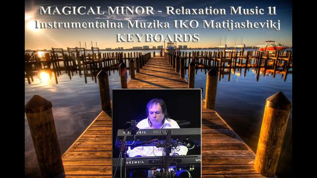 Instrumentalna Muzika Iko - MAGICAL MINOR - Relaxation Music 11 смотреть онлайн