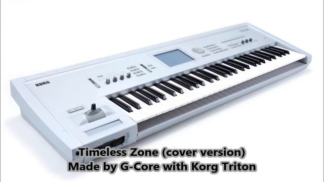 Timeless Zone (cover version) - Korg Triton смотреть онлайн