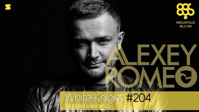 Alexey Romeo - White Knight 204 - 24 February 2022