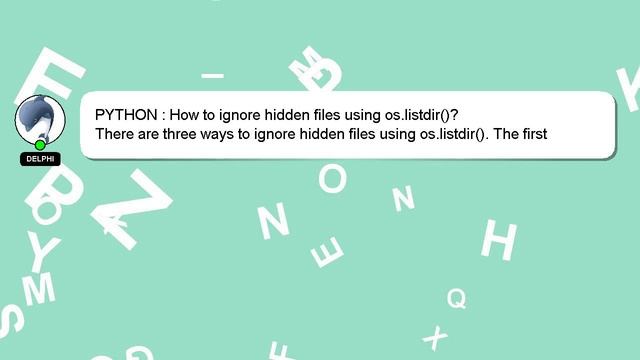 PYTHON : How to ignore hidden files using os.listdir()? смотреть онлайн