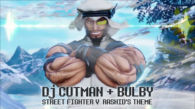 Street Fighter V - Rashid's Theme Remix (Bulby + Dj CUTMAN SFV Remix) - GameChops - SF5 BGM Extende смотреть онлайн
