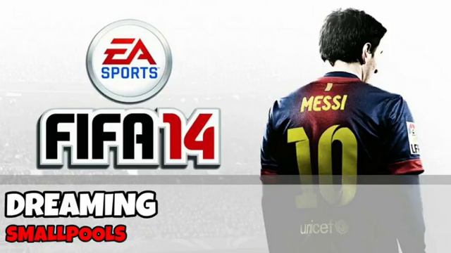 FIFA 14 | SOUNDTRACK | Dreaming - Smallpools смотреть онлайн
