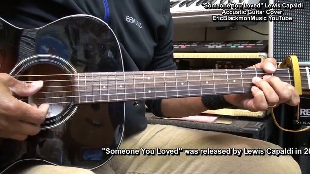 Someone You Loved Lewis Capaldi Acoustic Guitar Cover - Lesson Link Below @EricBlackmonGuitar смотреть онлайн