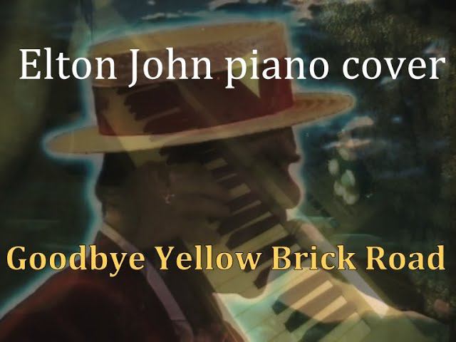 Goodbye Yellow Brick Road [Elton John piano cover] смотреть онлайн
