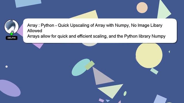 Array : Python - Quick Upscaling of Array with Numpy, No Image Libary Allowed смотреть онлайн