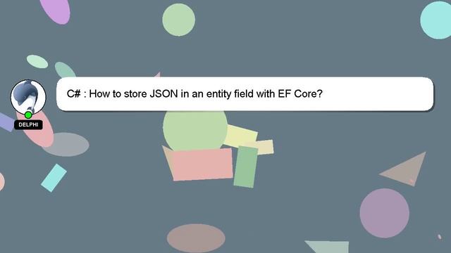 C# : How to store JSON in an entity field with EF Core? смотреть онлайн