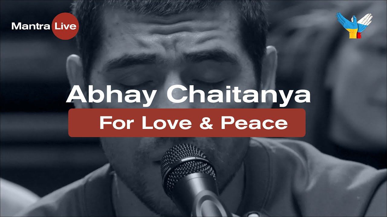 Abhay Chaitanya - Kirtan For Love & Peace