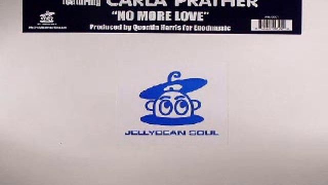 Quentin Harris ft Carla Prather - No More Love (Groovy mix) смотреть онлайн