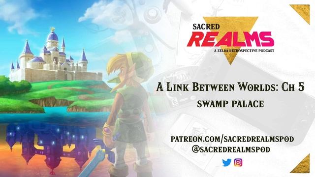 A Link Between Worlds Chapter 5: Sacred Realms Podcast смотреть онлайн