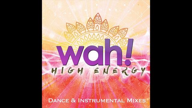 WAH! HIGH ENERGY VOL 2 - Yellow Lakshmi Remix Part 2 смотреть онлайн