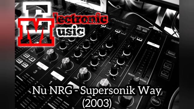 Nu NRG - Supersonik Way (2003) смотреть онлайн