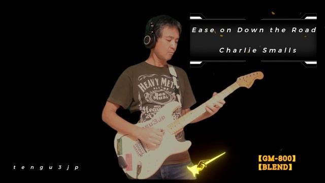 【GM-800】【Mixed With Guitar Sound】Ease On Down The Road~Charlie Smalls смотреть онлайн