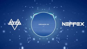 NEFFEX - Dreaming On 💫 [Copyright Free] No.132
