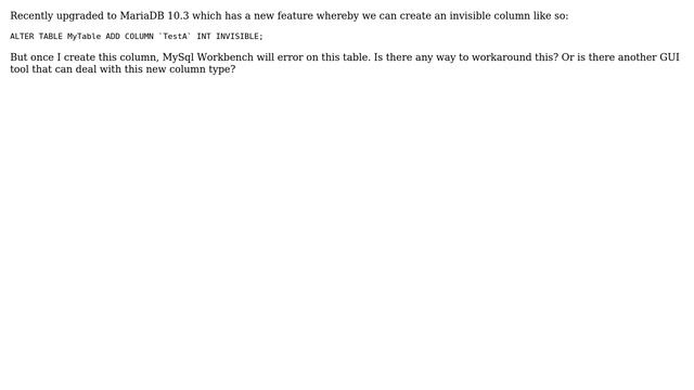 Databases: MySQL workbench can't deal with MariaDB's new Invisible columns смотреть онлайн