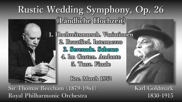 Goldmark: Rustic Wedding Symphony, Beecham & RPO (1952) ゴルトマルク 交響曲「田舎の婚礼」ビーチャム смотреть онлайн