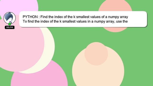 PYTHON : Find the index of the k smallest values of a numpy array смотреть онлайн