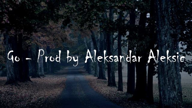 Go - Prod by Aleksandar Aleksic смотреть онлайн