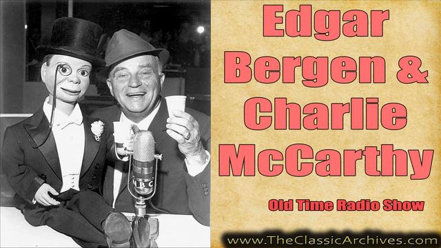Edgar Bergen & McCarthy for Chase & Sanborn 430404 Guest Bill Thompson, Mary Boland смотреть онлайн