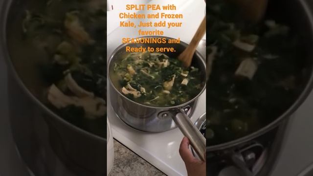 SPLIT PEA WITH CHICKEN AND FROZEN KALE
