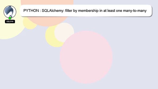 PYTHON : SQLAlchemy: filter by membership in at least one many-to-many related table смотреть онлайн