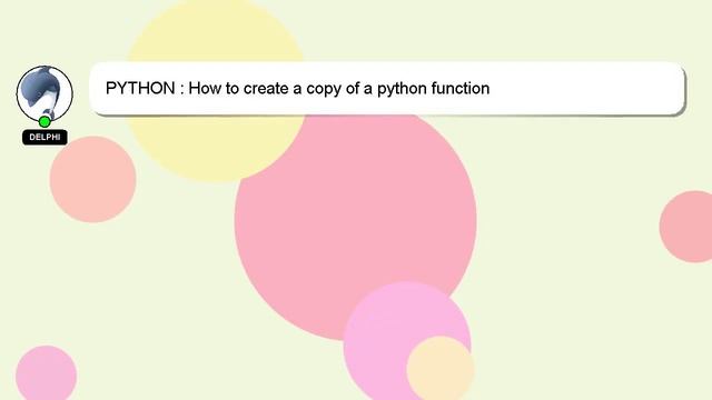 PYTHON : How to create a copy of a python function смотреть онлайн