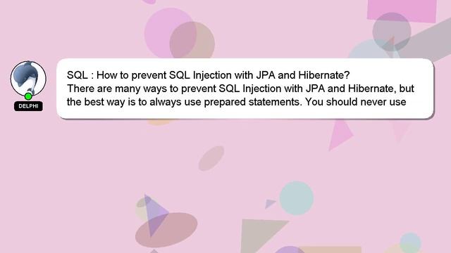 SQL : How to prevent SQL Injection with JPA and Hibernate? смотреть онлайн