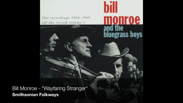 Bill Monroe - "Wayfaring Stranger" [Official Audio] смотреть онлайн