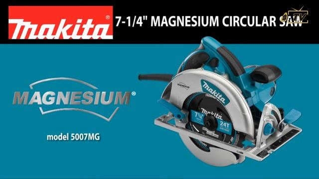 Makita 7-1/4" Magnesium Circular Saw 5007MG смотреть онлайн