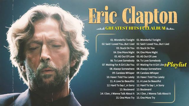 Eric Clapton Greatest Hits - Best Of Eric Clapton Full Album 2023 - Soft Rock 70s 80s 90s