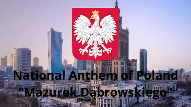 National Anthem of Poland - "Mazurek Dąbrowskiego" смотреть онлайн