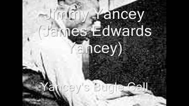 Jimmy Yancey-Yancey's Bugle Call смотреть онлайн