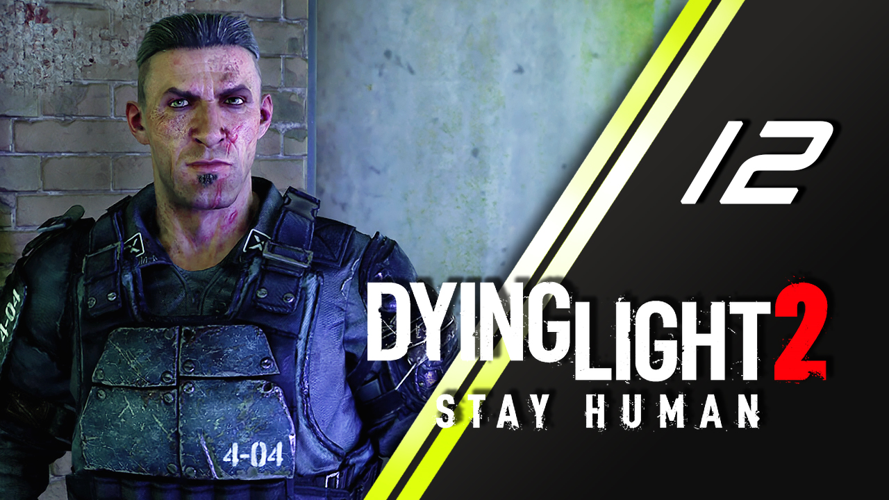 Dying Light 2 Stay Human | 12