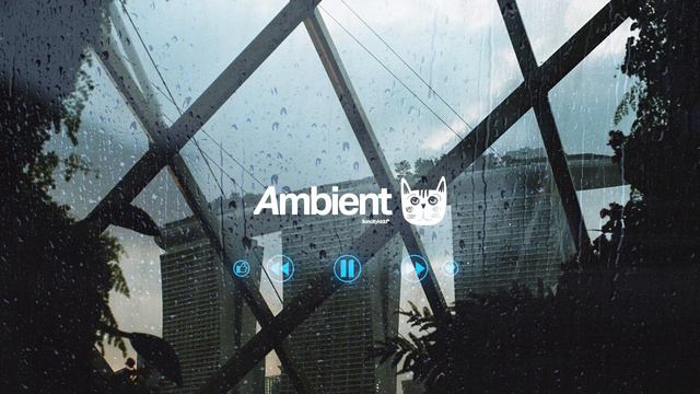 Everything Will Be Fine - Ambient Music