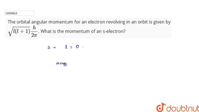 The orbital angukar momentum for an electron revolving in an orbit is given by `sqrt(1(1 + 1))(h... смотреть онлайн