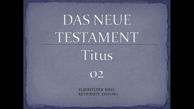 Titus 2 - Elberfelder Bibel смотреть онлайн