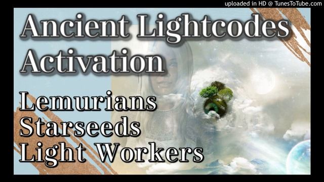 Light Code Activation Energy Channeling: Lemurians, Starseeds & Lightworkers | The Great Awakening смотреть онлайн