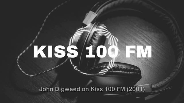 John Digweed Progressive House/Trance On Kiss 100 FM 2001