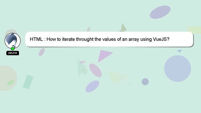 HTML : How to iterate throught the values of an array using VueJS? смотреть онлайн