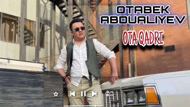 Otabek Abdualiyev - Ota Qadri (music Version 2022)