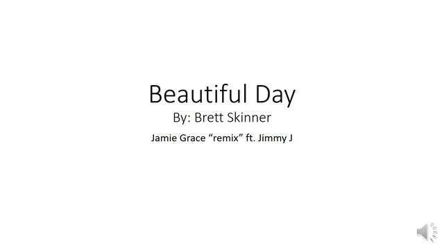 Brett Skinner ft. Jimmy J - Beautiful Day смотреть онлайн