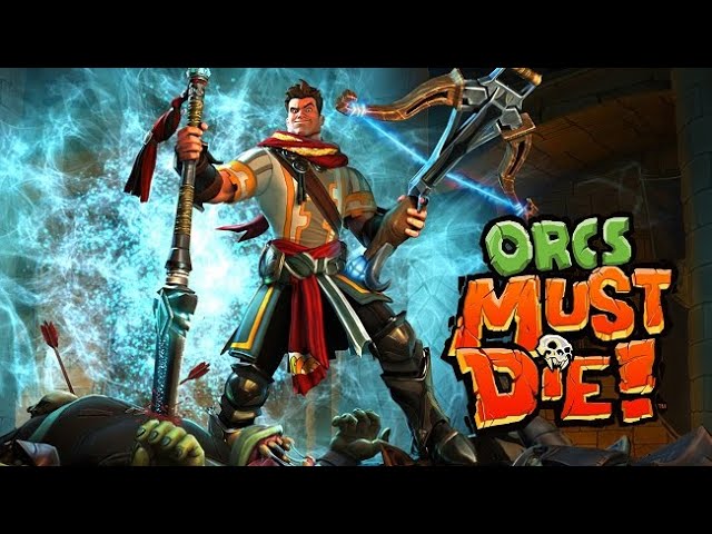 Orcs Must Die! part-2\final смотреть онлайн