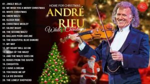 ANDRE RIEU BEST CHRISTMAS SONGS 🎻 ANDRÉ RIEU GREATEST HITS FULL ALBUM 2023 🎻 THE BEST OF ANDRÉ RIEU