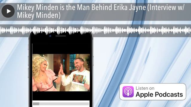 Mikey Minden is the Man Behind Erika Jayne (Interview w/ Mikey Minden) смотреть онлайн