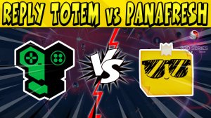 REPLY TOTEM vs PANAFRESH #ЕСЛПРОСЕРИЯ в БРАВЛ СТАРС ? День 3