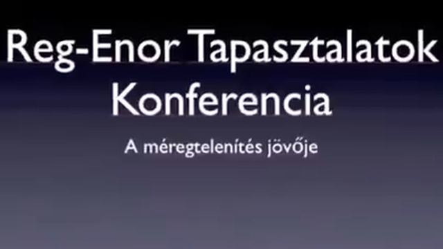 Reg Enor tapasztalatok Regenor konferencia második rész m4v смотреть онлайн