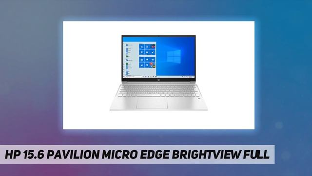 HP 15.6" Pavilion Micro Edge BrightView Full AZ Review смотреть онлайн