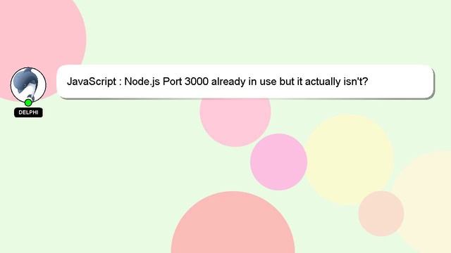 JavaScript : Node.js Port 3000 already in use but it actually isn't? смотреть онлайн