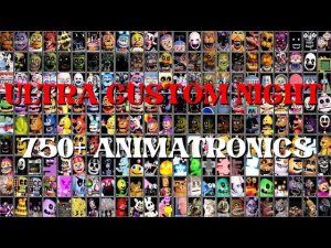 750+ АНИМАТРОНИКОВ СРАЗУ ◉ ULTRA CUSTOM NIGHT №52
