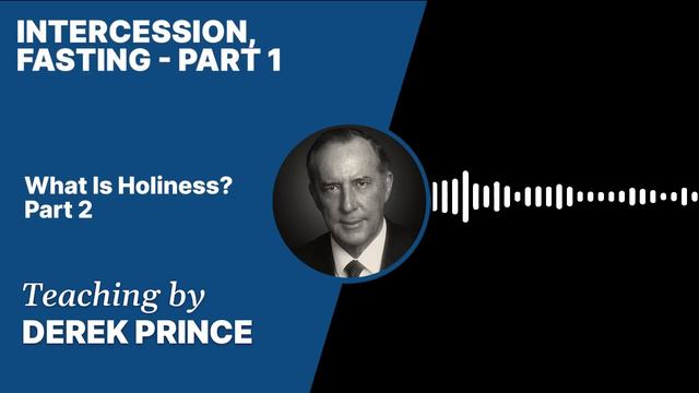 Intercession, Fasting - What Does The Intercessor Do? - What is Holiness? P2 A (2:1) смотреть онлайн