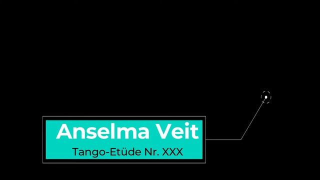 Anselma Veit: Tango Etüden XXVII & XXX смотреть онлайн